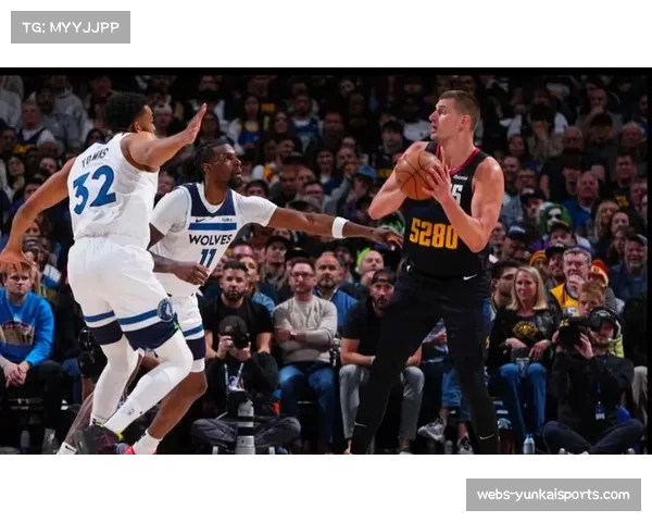 NBA季前赛焦点对决森林狼迎战掘金阵容升级剑指西部强敌 NBA季前赛焦点对决森林狼迎战掘金阵容升级剑指西部强敌